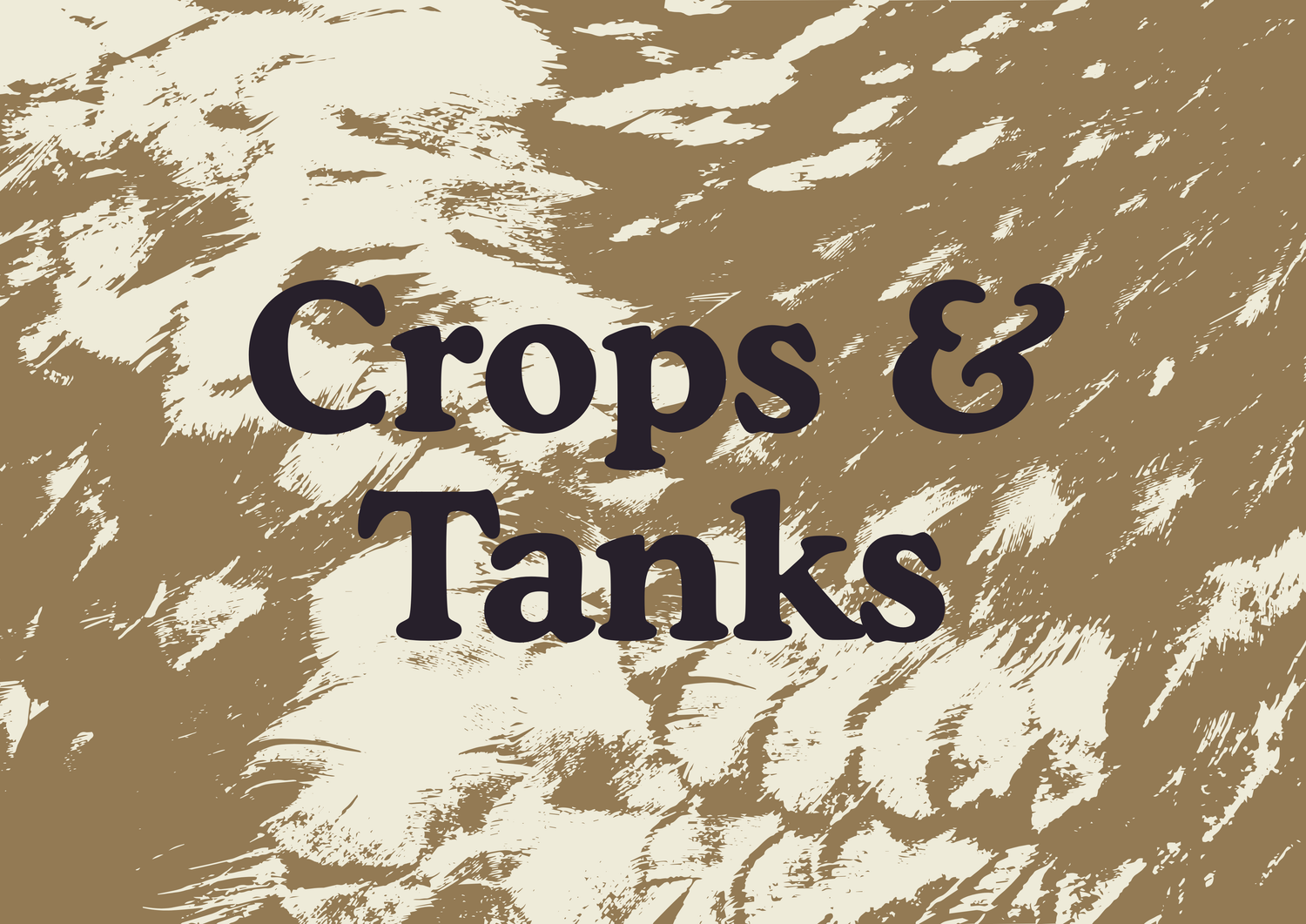 Crops & Tanks