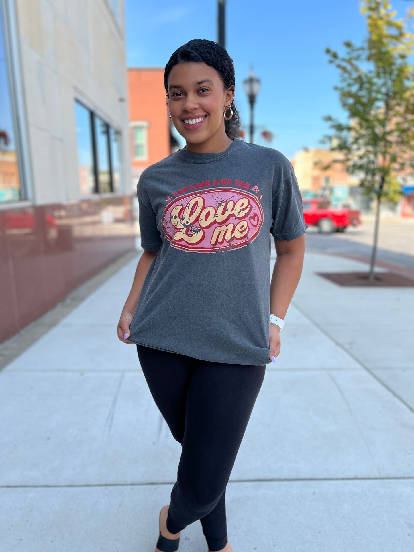 You Look Like You Love Me Comfort Colors T Shirt