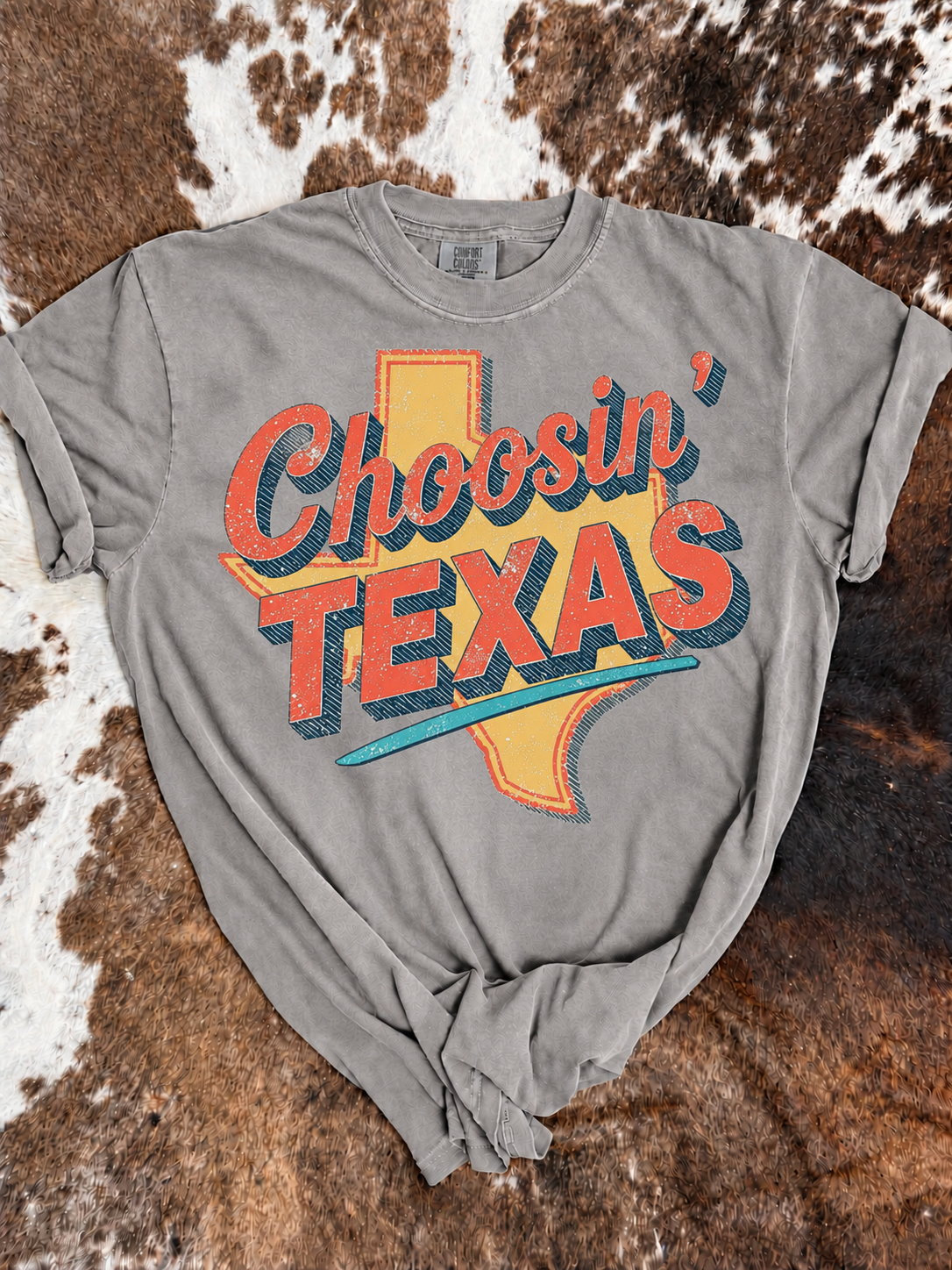 Choosin' Texas | Comfort Colors Graphic Tees